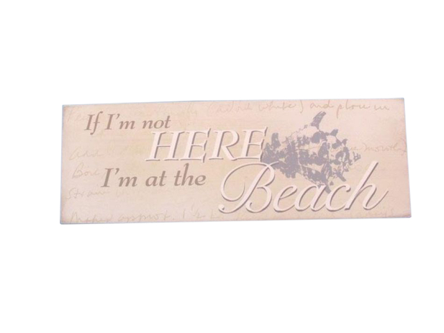 Buy Wooden If I'm Not Here I'm At the Beach Sign 16 Inch - Nautical